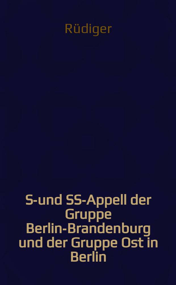 SA- und SS-Appell der Gruppe Berlin-Brandenburg und der Gruppe Ost in Berlin : Mit einem Anh. : Wie das Horst-Wessel-Lied entstand