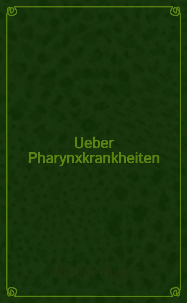 Ueber Pharynxkrankheiten