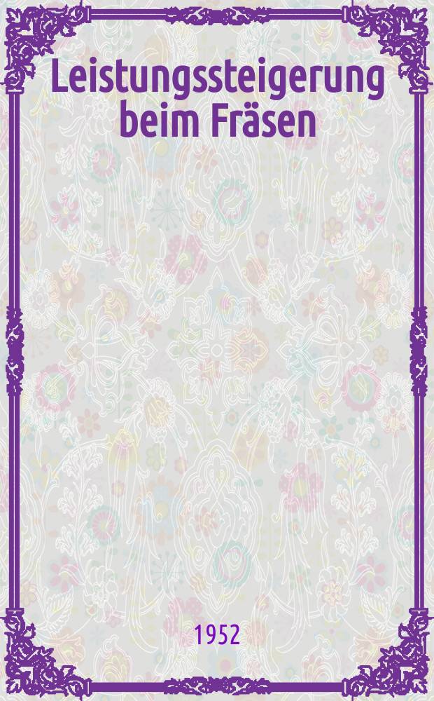 Leistungssteigerung beim Fr&auml;sen