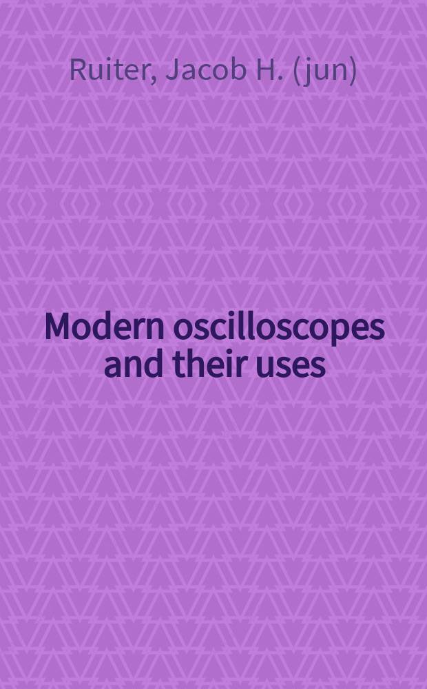 Modern oscilloscopes and their uses