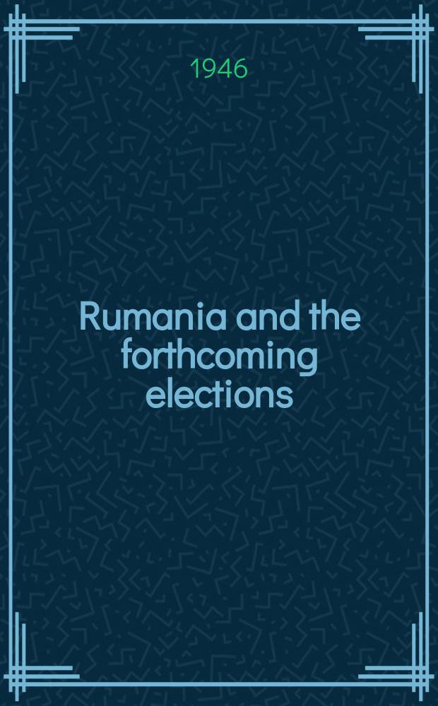 Rumania and the forthcoming elections