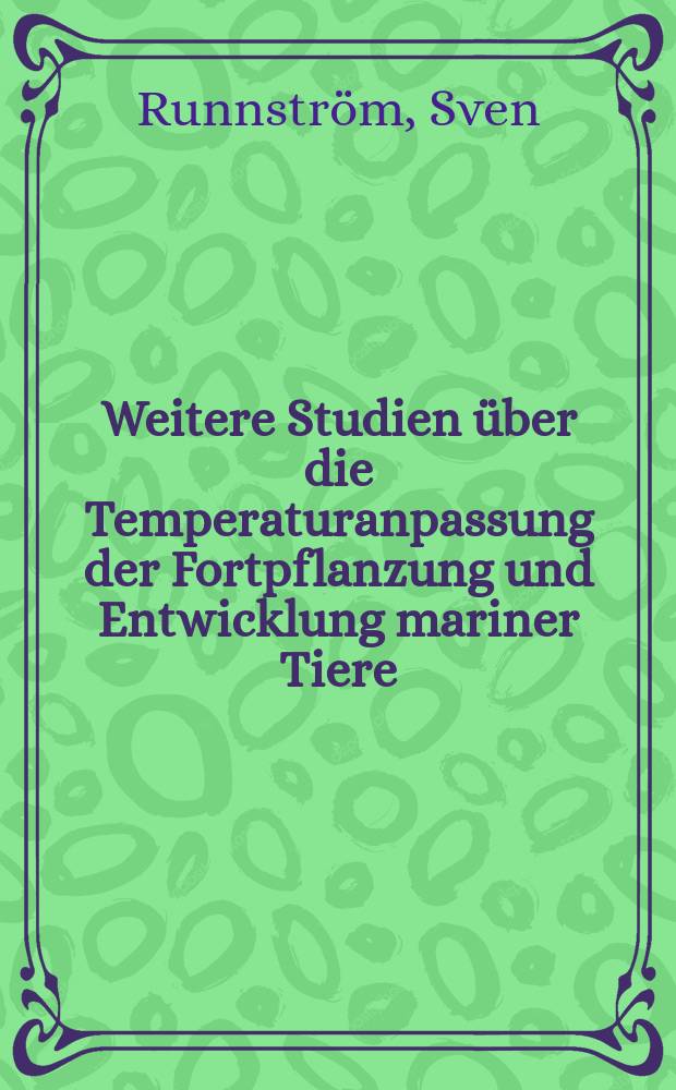Weitere Studien über die Temperaturanpassung der Fortpflanzung und Entwicklung mariner Tiere