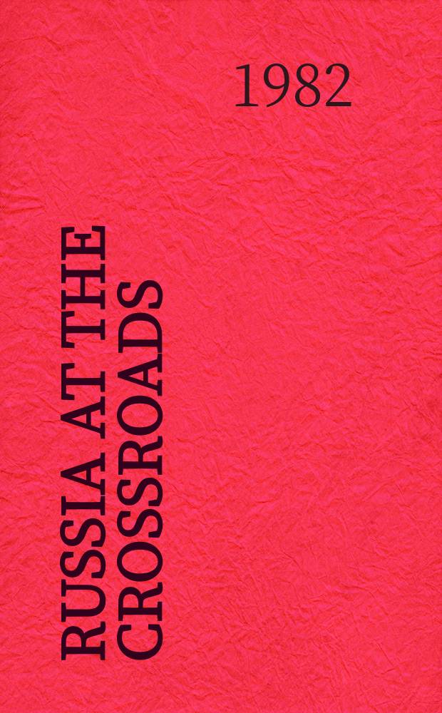 Russia at the crossroads : The 26th Congr. of the CPSU