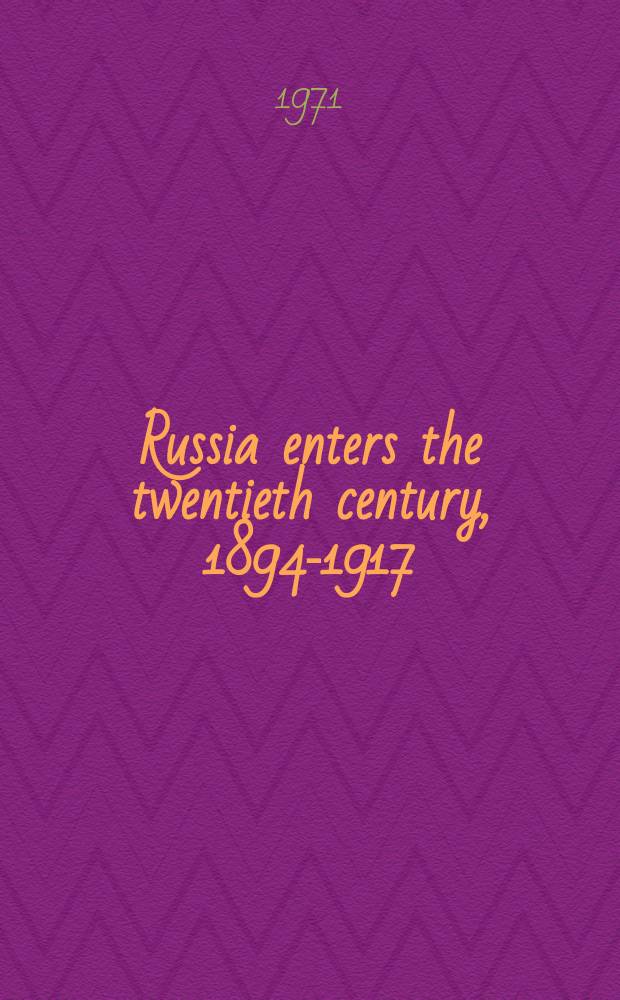 Russia enters the twentieth century, 1894-1917