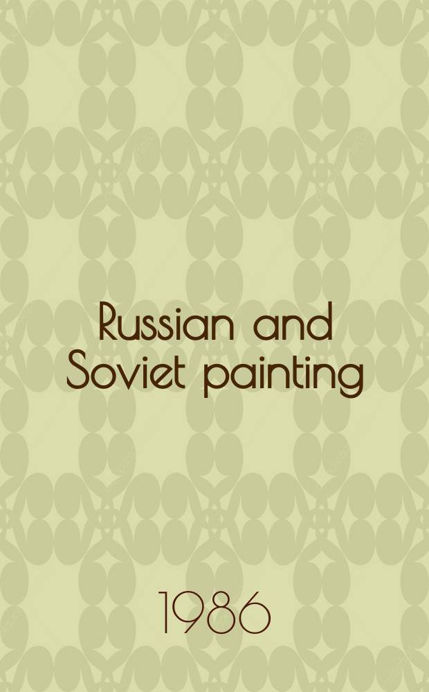 Russian and Soviet painting : An album