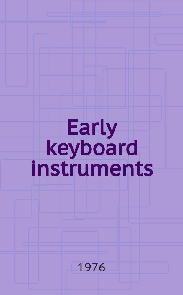 Early keyboard instruments : An album