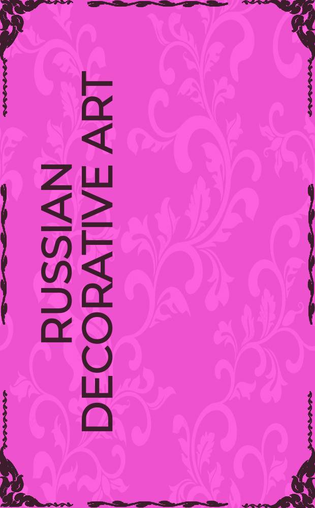Russian decorative art : 12th to early 20th cent. : An album