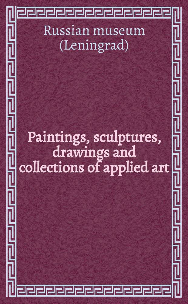 ... Paintings, sculptures, drawings and collections of applied art