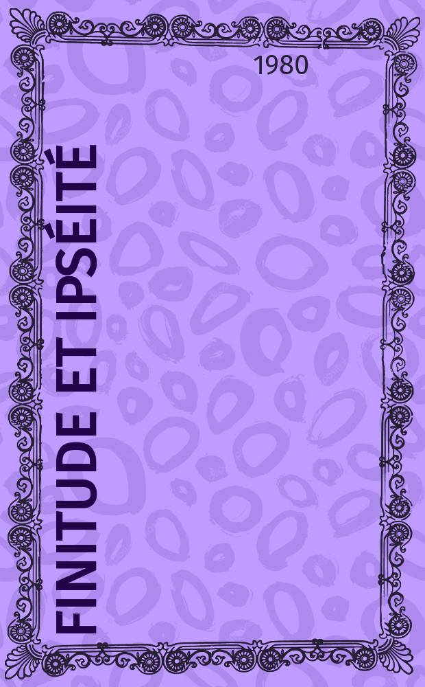 Finitude et ipséité : Essai de pluralisme ontologique : Thèse