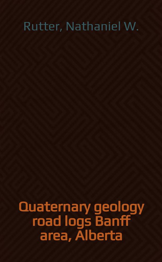 Quaternary geology road logs Banff area, Alberta