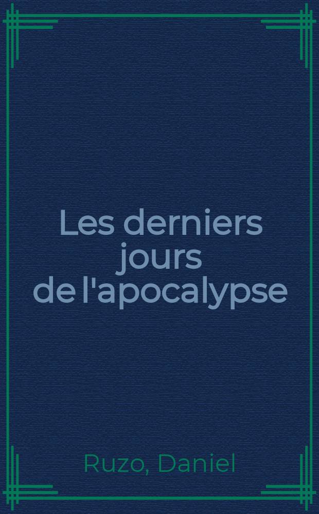 Les derniers jours de l'apocalypse : Gurdjieff, Bo-Yin-Ra, Pak Subuh et les trois chemins
