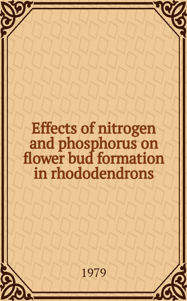 Effects of nitrogen and phosphorus on flower bud formation in rhododendrons
