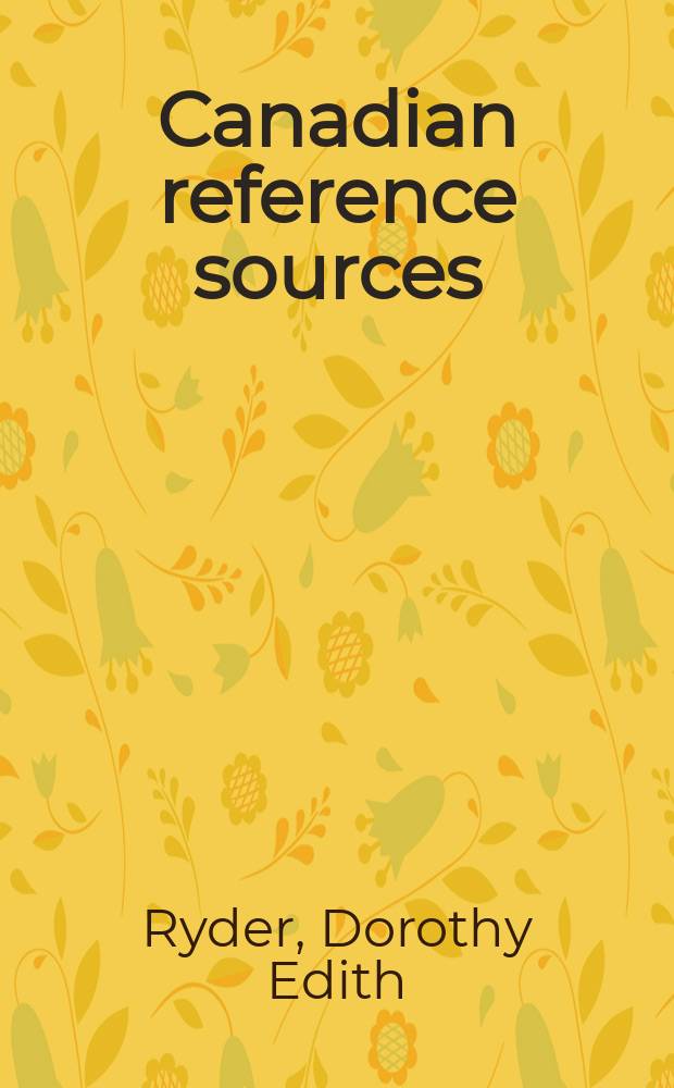 Canadian reference sources : A sel. guide