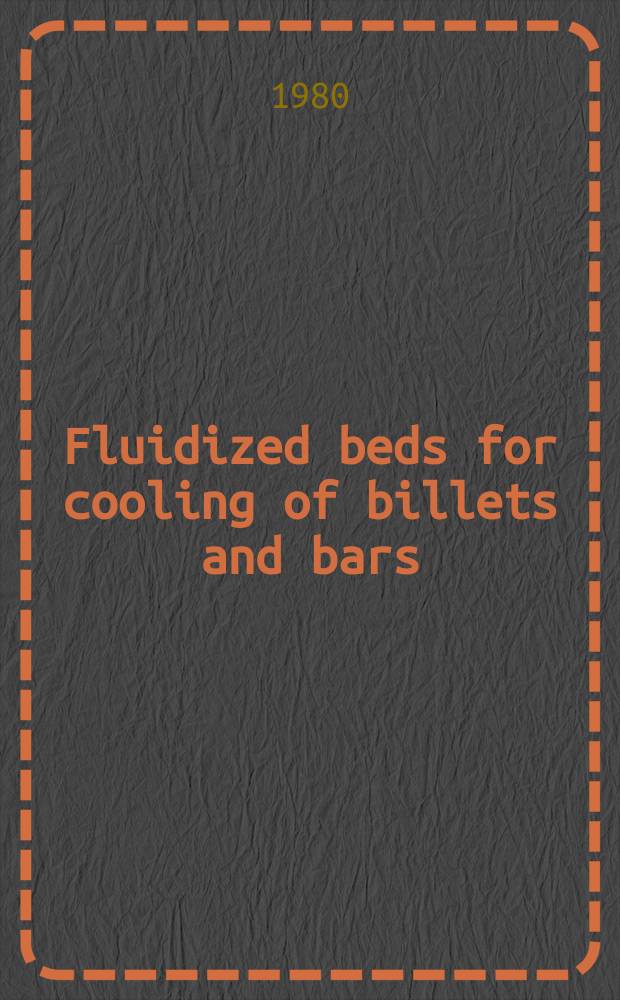 Fluidized beds for cooling of billets and bars : Diss