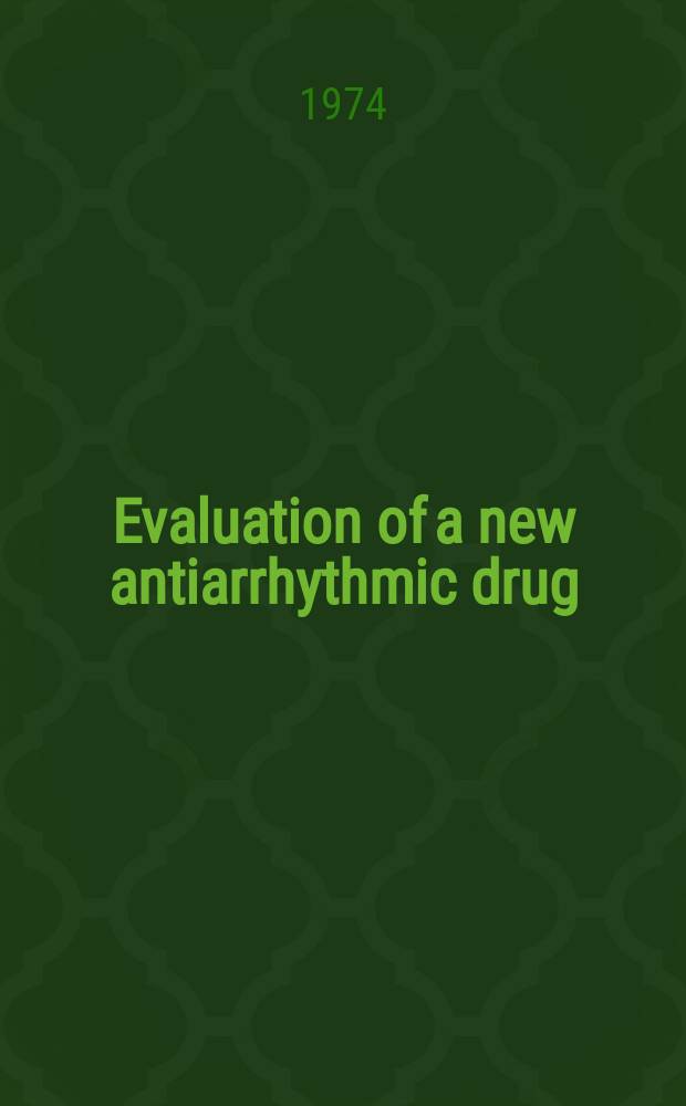 Evaluation of a new antiarrhythmic drug : Studies on N, N-bis (phenylcarbamoylmethyl) dimethylammonium chloride : Diss.