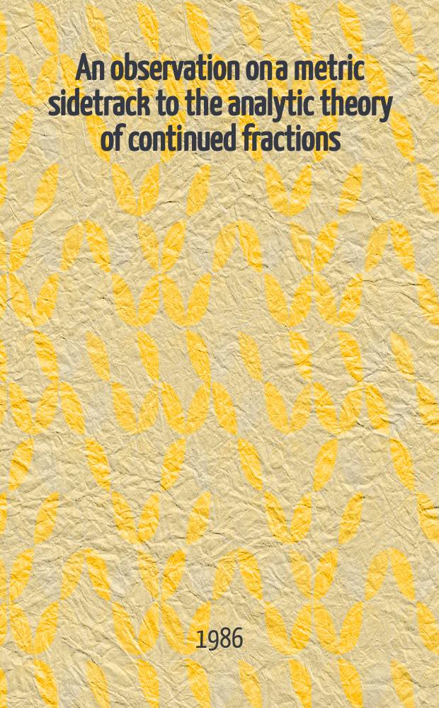 An observation on a metric sidetrack to the analytic theory of continued fractions