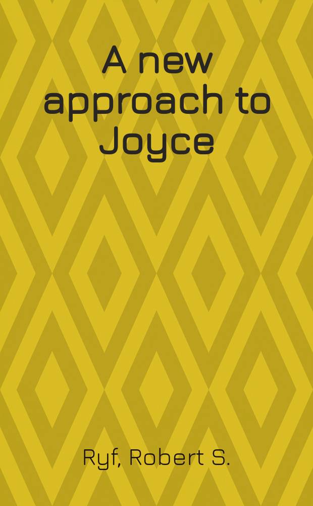 A new approach to Joyce : "The portrait of the artist" as a guidebook