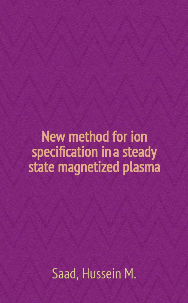 New method for ion specification in a steady state magnetized plasma