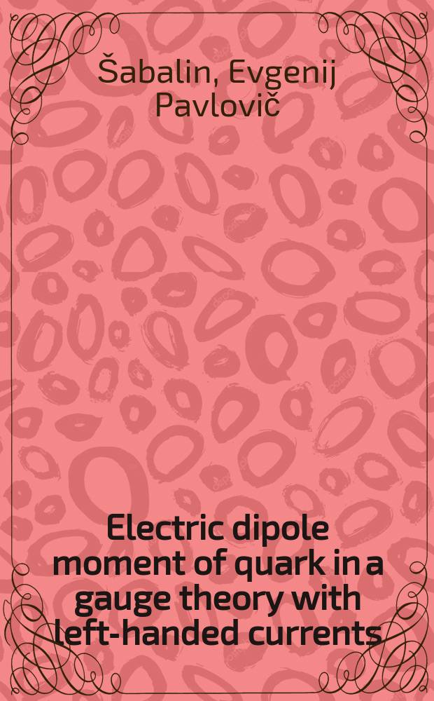 Electric dipole moment of quark in a gauge theory with left-handed currents