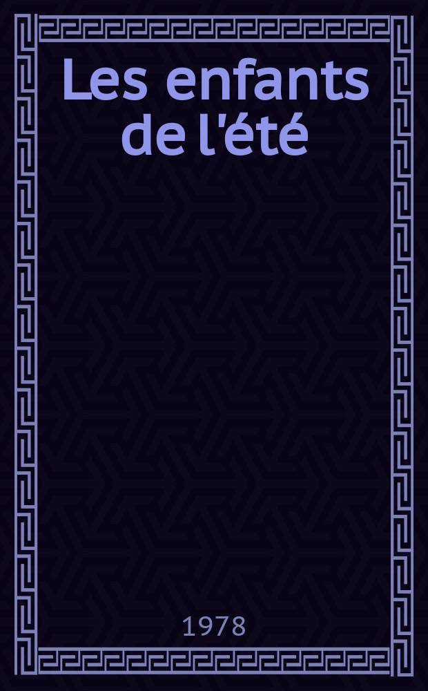Les enfants de l'été : Roman
