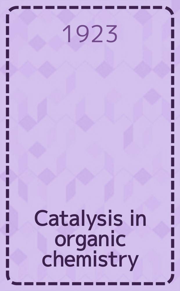 Catalysis in organic chemistry