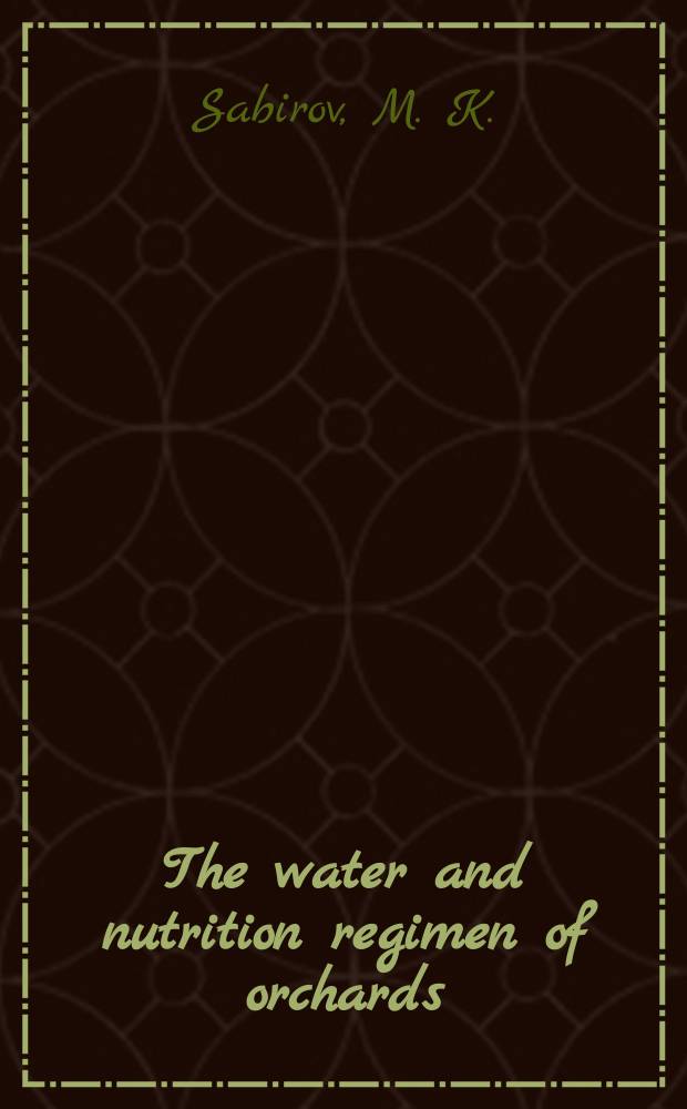 The water and nutrition regimen of orchards