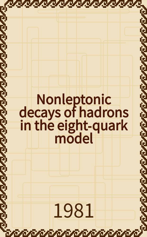 Nonleptonic decays of hadrons in the eight-quark model