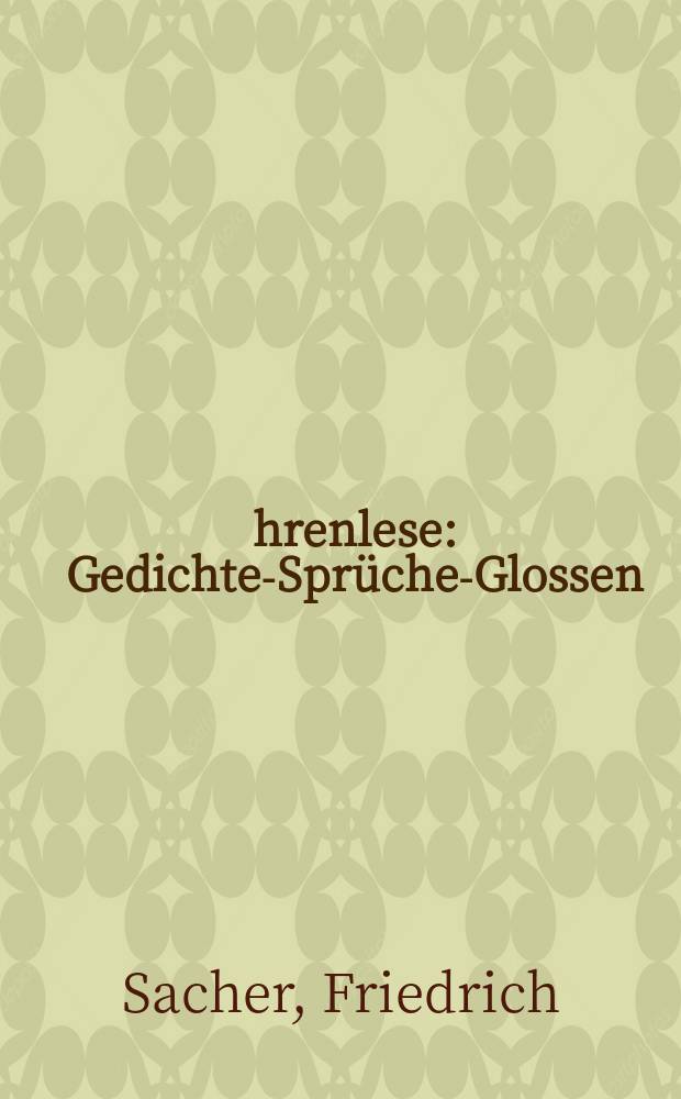 &Auml;hrenlese : Gedichte-Spr&uuml;che-Glossen