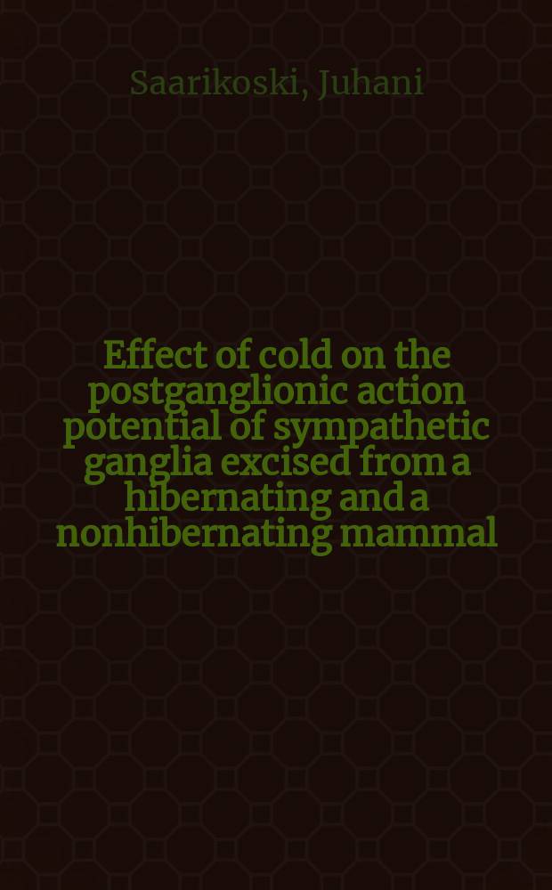 Effect of cold on the postganglionic action potential of sympathetic ganglia excised from a hibernating and a nonhibernating mammal