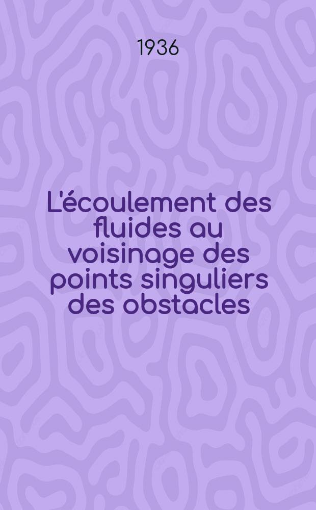 L'écoulement des fluides au voisinage des points singuliers des obstacles