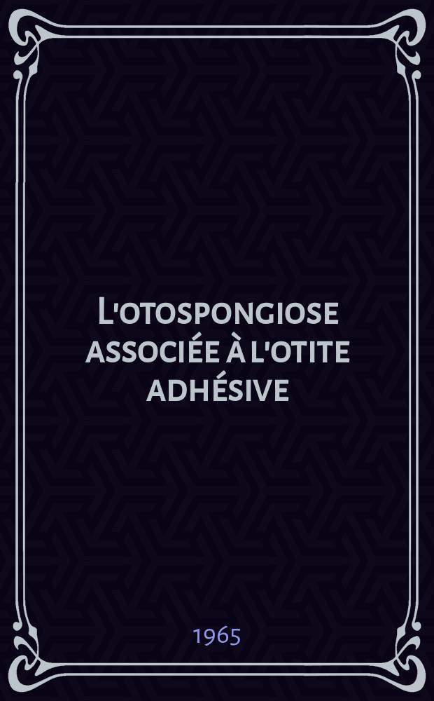 L'otospongiose associée à l'otite adhésive : Thèse ..