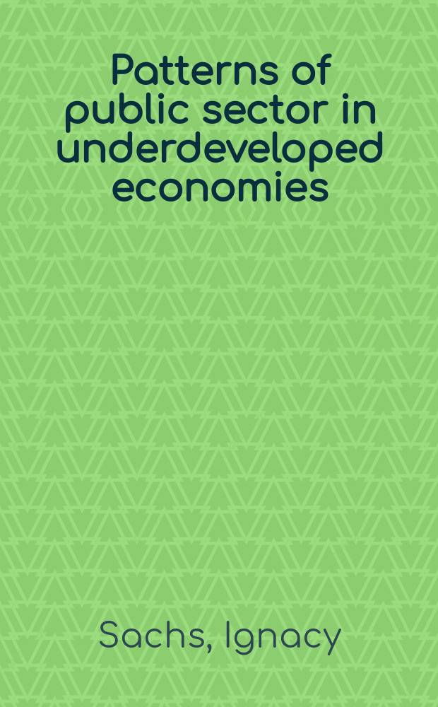 Patterns of public sector in underdeveloped economies