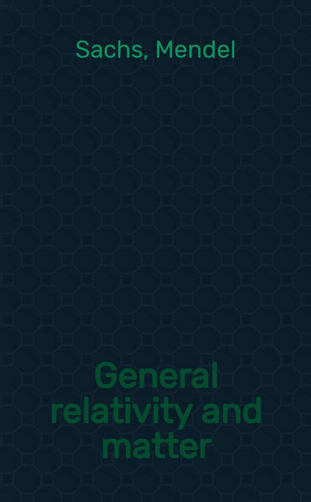 General relativity and matter : A spinor field theory from fermis to light-years