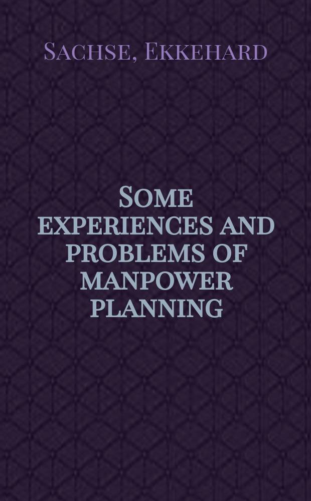 Some experiences and problems of manpower planning