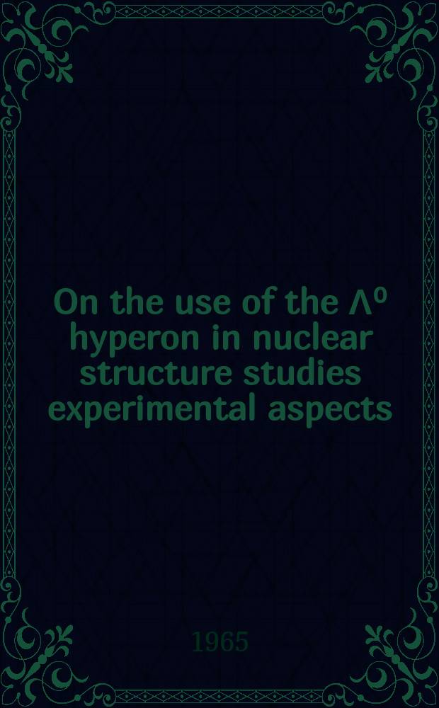 On the use of the Λ⁰ hyperon in nuclear structure studies experimental aspects