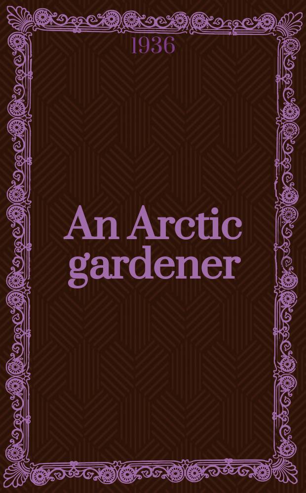 ... An Arctic gardener