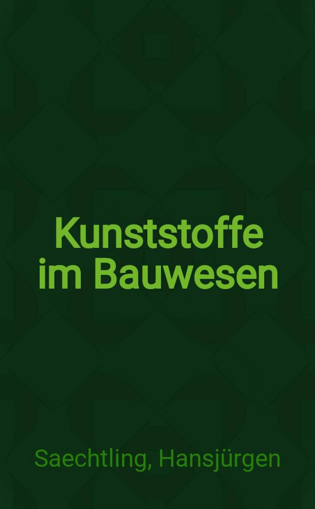 Kunststoffe im Bauwesen