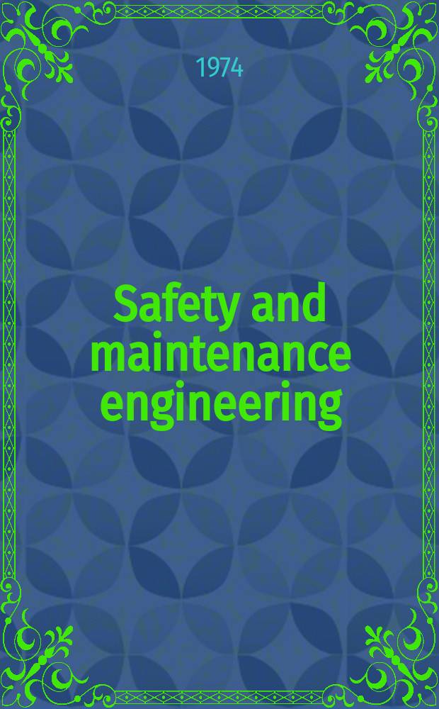 Safety and maintenance engineering : A compilation