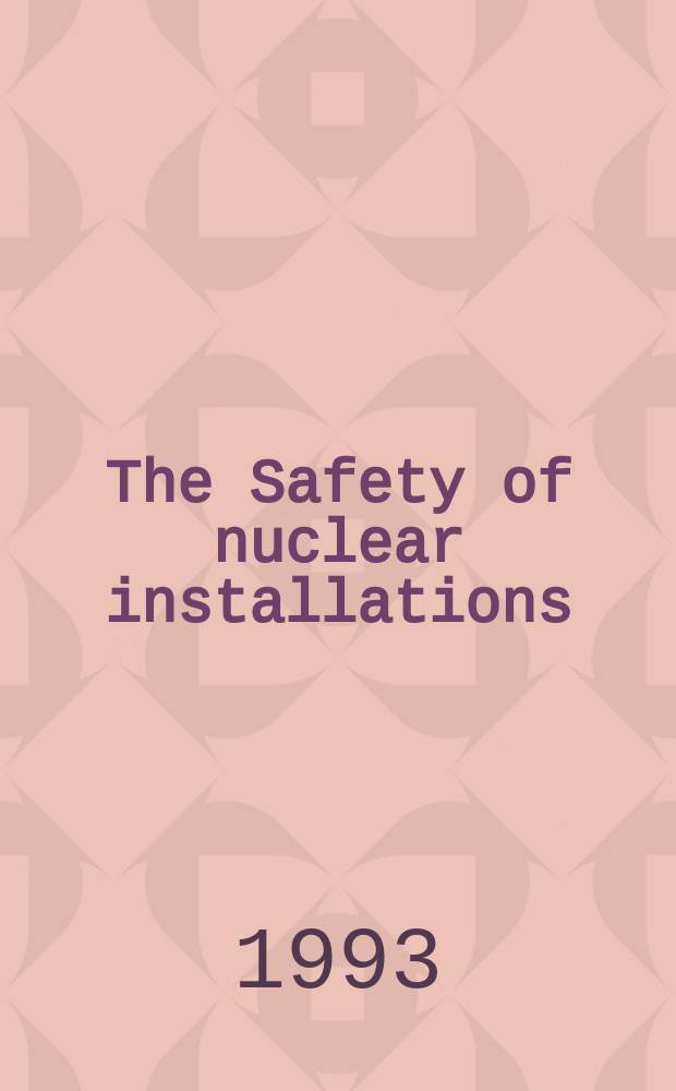 The Safety of nuclear installations