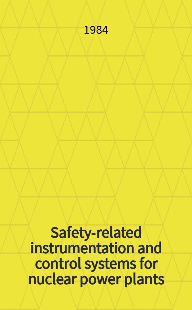 Safety-related instrumentation and control systems for nuclear power plants : A safety guide