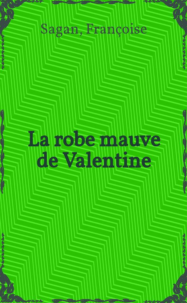 La robe mauve de Valentine