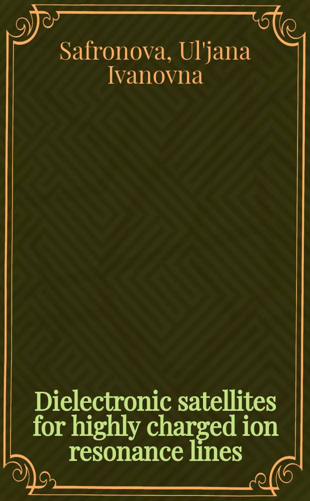 Dielectronic satellites for highly charged ion resonance lines