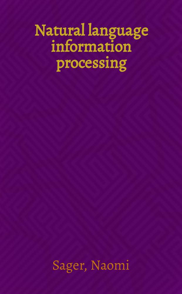 Natural language information processing : A computer grammar of Engl. a. its applications