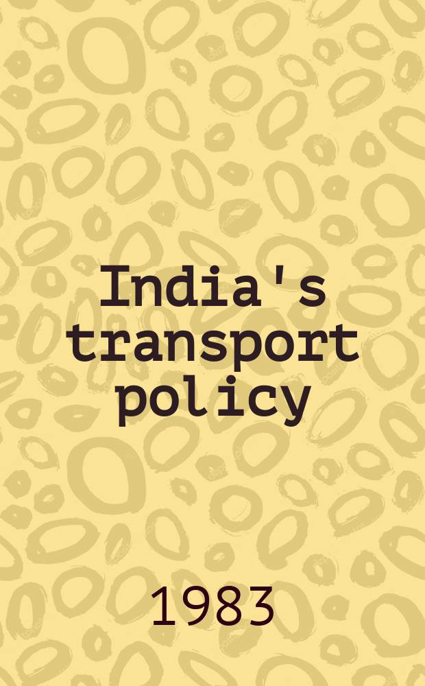 India's transport policy : (With perspective up to 2000 AD)