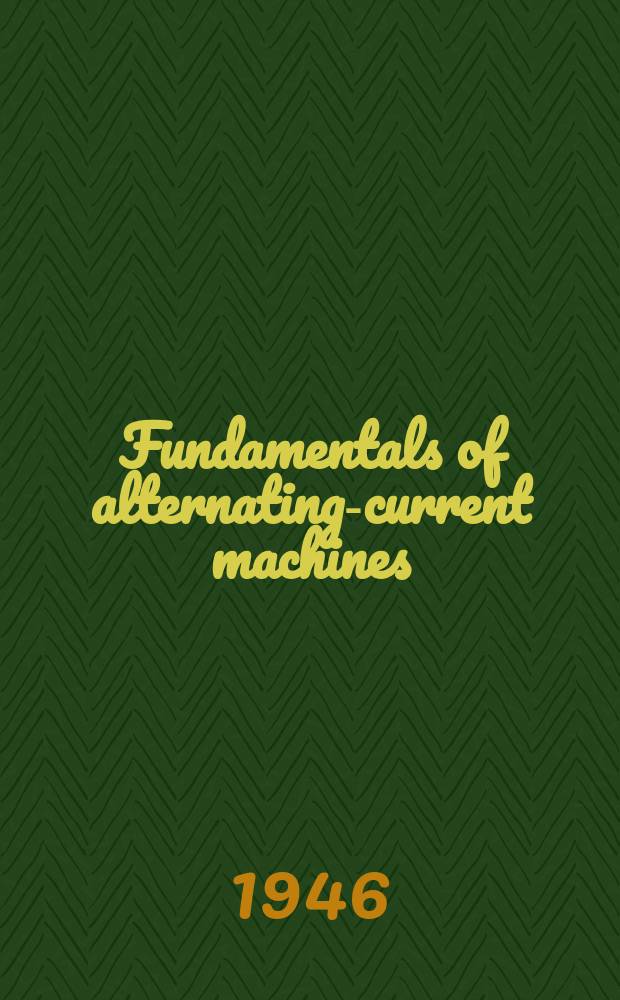 Fundamentals of alternating-current machines