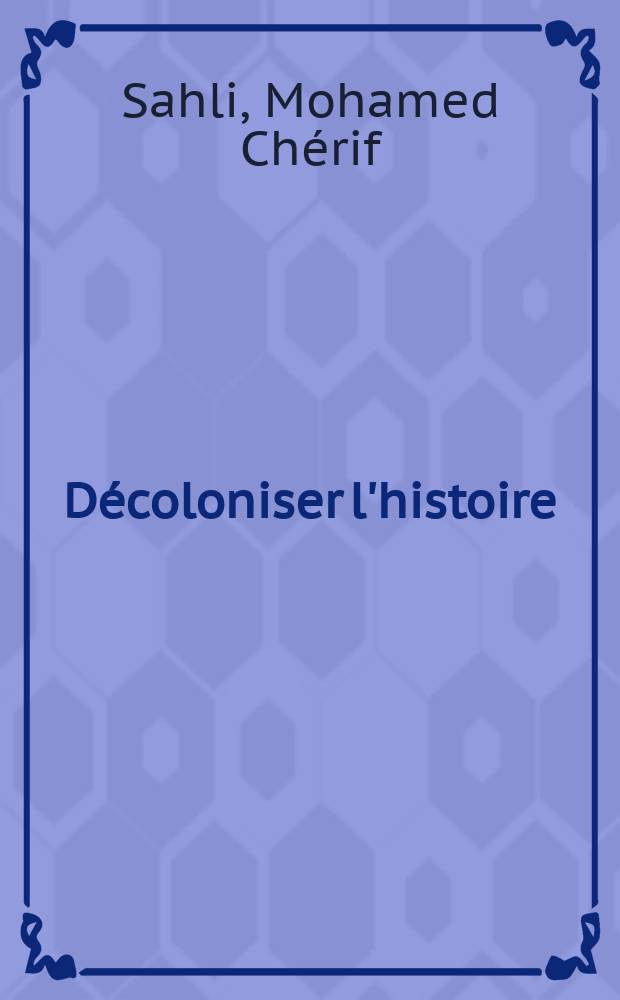 Décoloniser l'histoire : L'Algérie accusé le complot contre les peuples afr