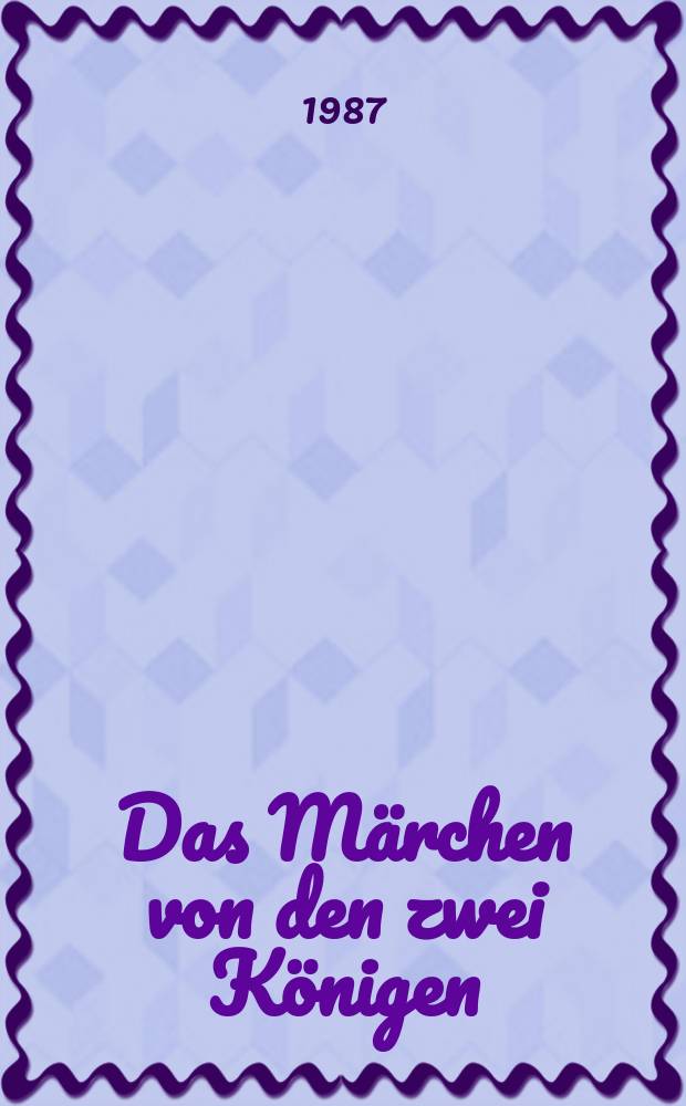 Das Märchen von den zwei Königen