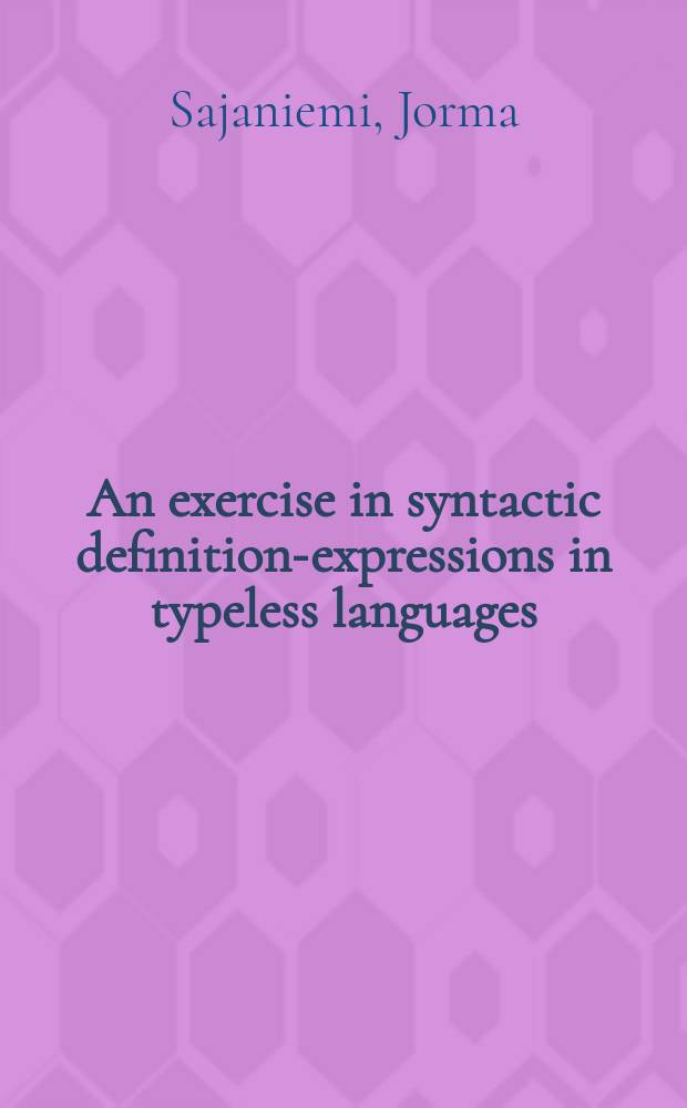 An exercise in syntactic definition-expressions in typeless languages