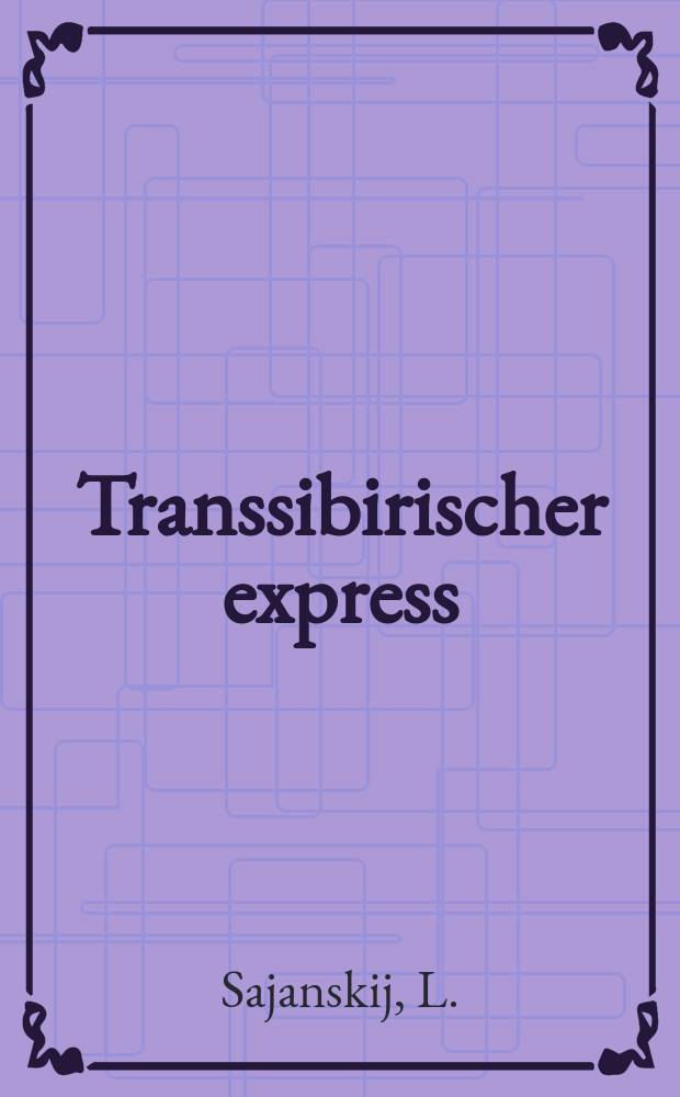 Transsibirischer express