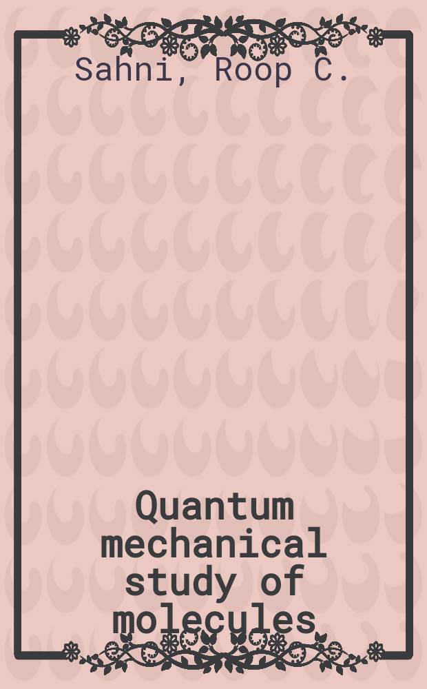 Quantum mechanical study of molecules: electronic states of diatomic molecules